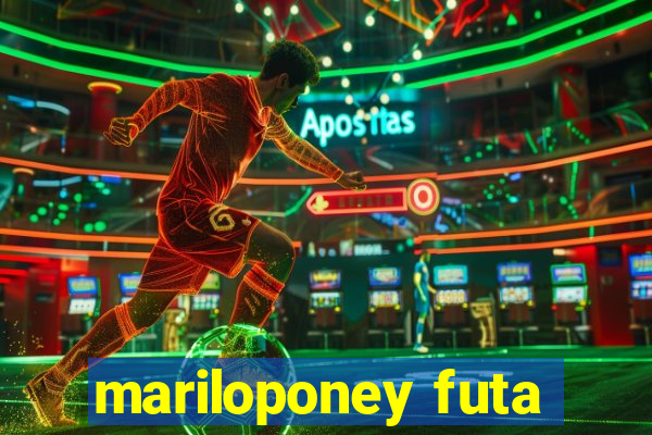 mariloponey futa